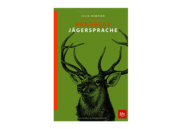 Handbuch der Jägersprache von Julia Numßen