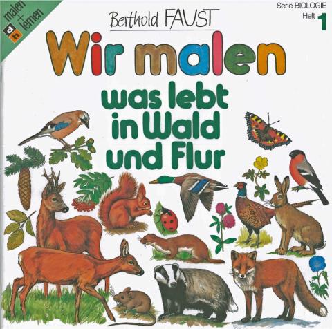 Wir malen was lebt in Wald und Flur